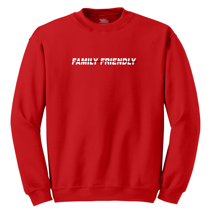 Not Family Friendly Crewneck