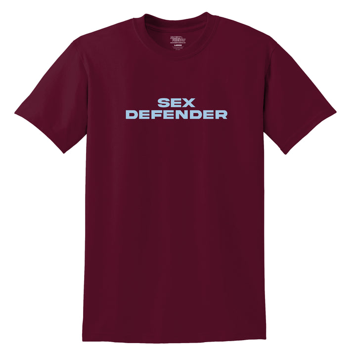 Sex Defender Maroon T-Shirt